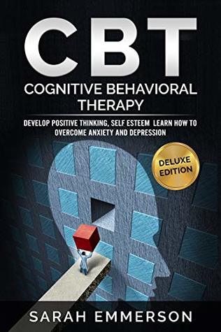 COGNITIVE BEHAVIORAL THERAPY : CBT - Learn How to Overcome Anxiety ...