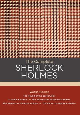 The Complete Sherlock Holmes: Works include: The Hound of the Baskervilles; A Study in Scarlet; The Adventures of Sherlock Holmes; The Memoirs of ... Holmes (Volume 6) (Chartwell Classics, 6)