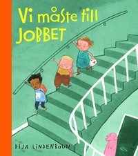 Vi måste till jobbet