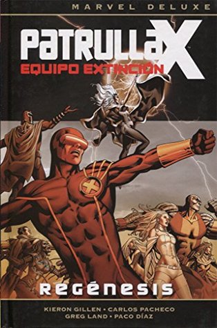 Patrulla-X - Equipo Extinción 01: Regénesis