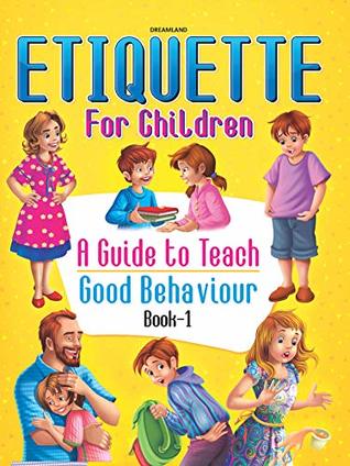 Etiquette for Children Book 1: A Guide to Teach Good Behaviour by ...