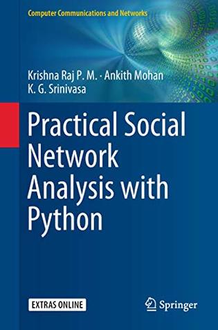 Practical Social Network Analysis with Python by Krishna Raj P.M ...
