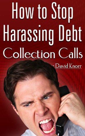 How Can I Stop Debt Collectors From Harassing Me? – JWOCQR