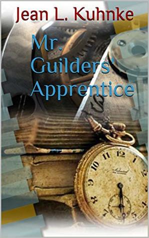 Mr. Gilders' Apprentice