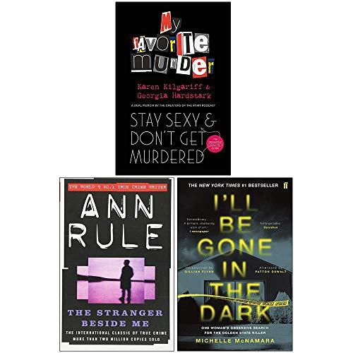Stay Sexy and Don't Get Murdered / The Stranger Beside Me / I'll Be Gone in the Dark book cover