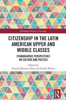 Citizenship in the Latin American Upper and Middle Classes book cover