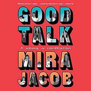Good Talk: A Memoir in Conversations