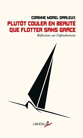 Plutôt couler en beauté que flotter sans grâce : Réflexions sur l'effondrement