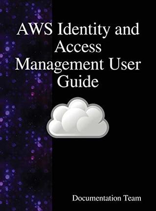 Aws Identity and Access Management User Guide: Aws Iam User Guide by ...