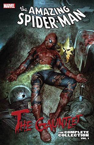 The Amazing Spider-Man: The Gauntlet - The Complete Collection, Vol. 1