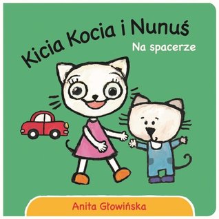 Kicia Kocia i Nunuś. Na spacerze