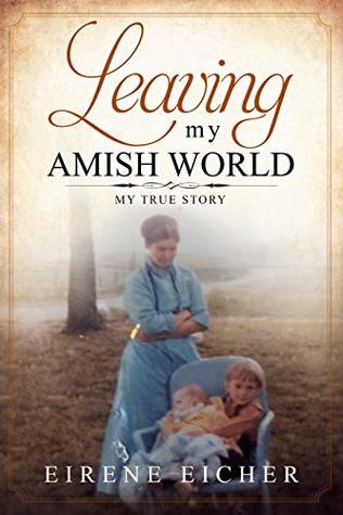 Leaving My Amish World: My True Story