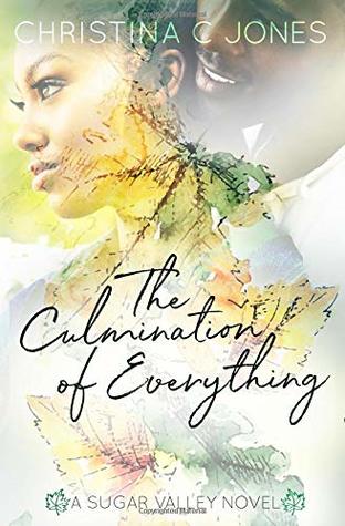 The Culmination of Everything (Sugar Valley, #1)