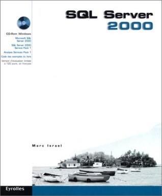 SQL SERVER 2000 AVEC CD-ROM by Marc Israel | Goodreads