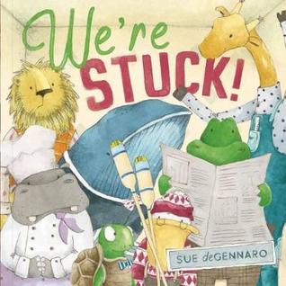 We’re Stuck!