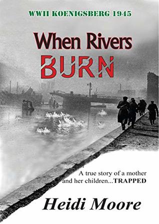When Rivers Burn