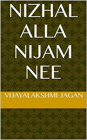 Nizhal Alla Nijam Nee