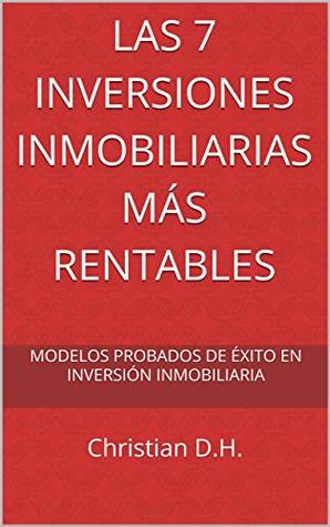 Las 7 Inversiones Inmobiliarias Más rentables: Modelos probados de ...