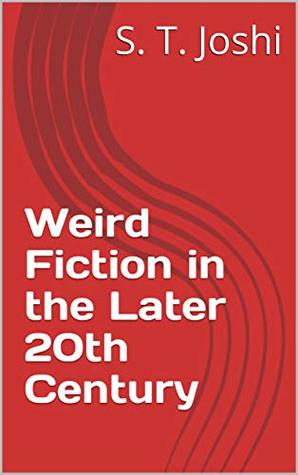 Weird Fiction in the Later 20th Century