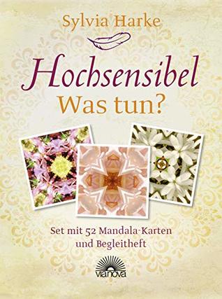 Hochsensibel - Was tun?: Set mit 52 Mandala-Karten und Begleitheft - Kartenset mit positiven ...