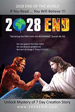 2028 END: Declaring The End From The Beginning