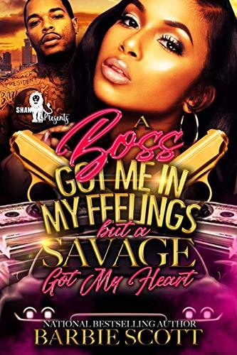 A Boss Got Me in My Feelings, but A Savage Got My Heart book cover