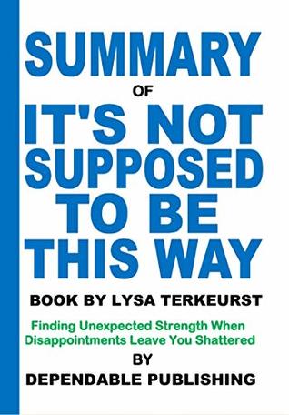 It's Not Supposed To Be This Way By Lysa Terkeurst - Finding Strength When Disappointed (Hardcover)