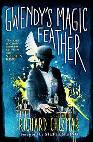 Gwendy's Magic Feather (The Button Box #2)