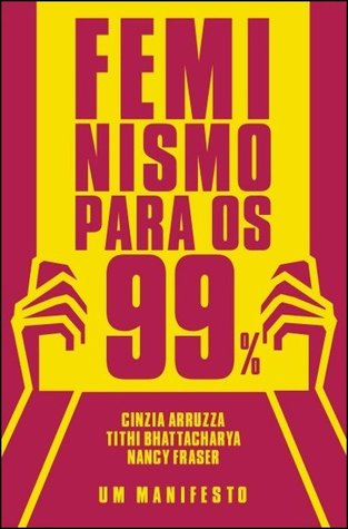 Feminismo para os 99%: Um Manifesto