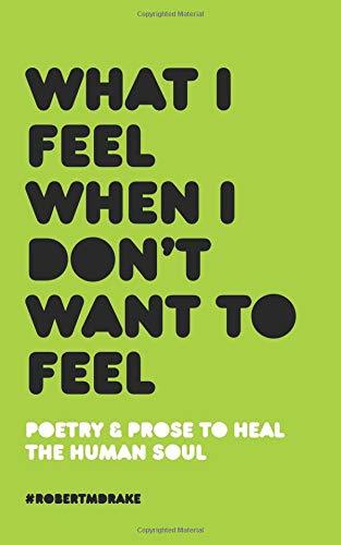 What I Feel When I Don't Want To Feel book cover