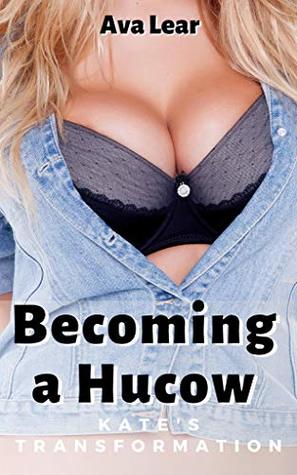 Becoming a Hucow: Kate’s Transformation