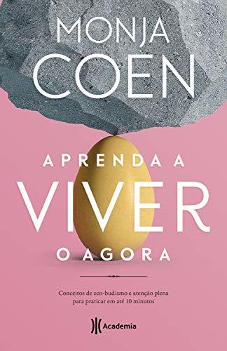 Aprenda a viver o agora book cover