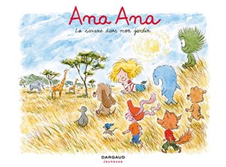 Ana Ana - Tome 9 - Savane dans mon jardin