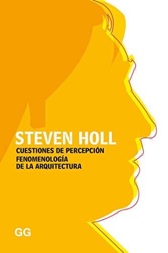 Cuestiones de percepción: Fenomenología de la arquitectura