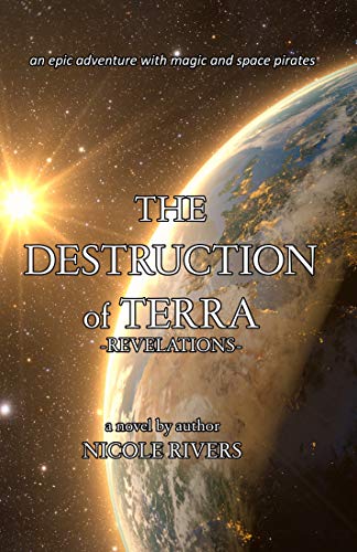 Revelations (The Destruction of Terra #1) by Nicole Rivers | Goodreads