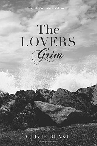 The Lovers Grim (Fairytale Collections, #3)