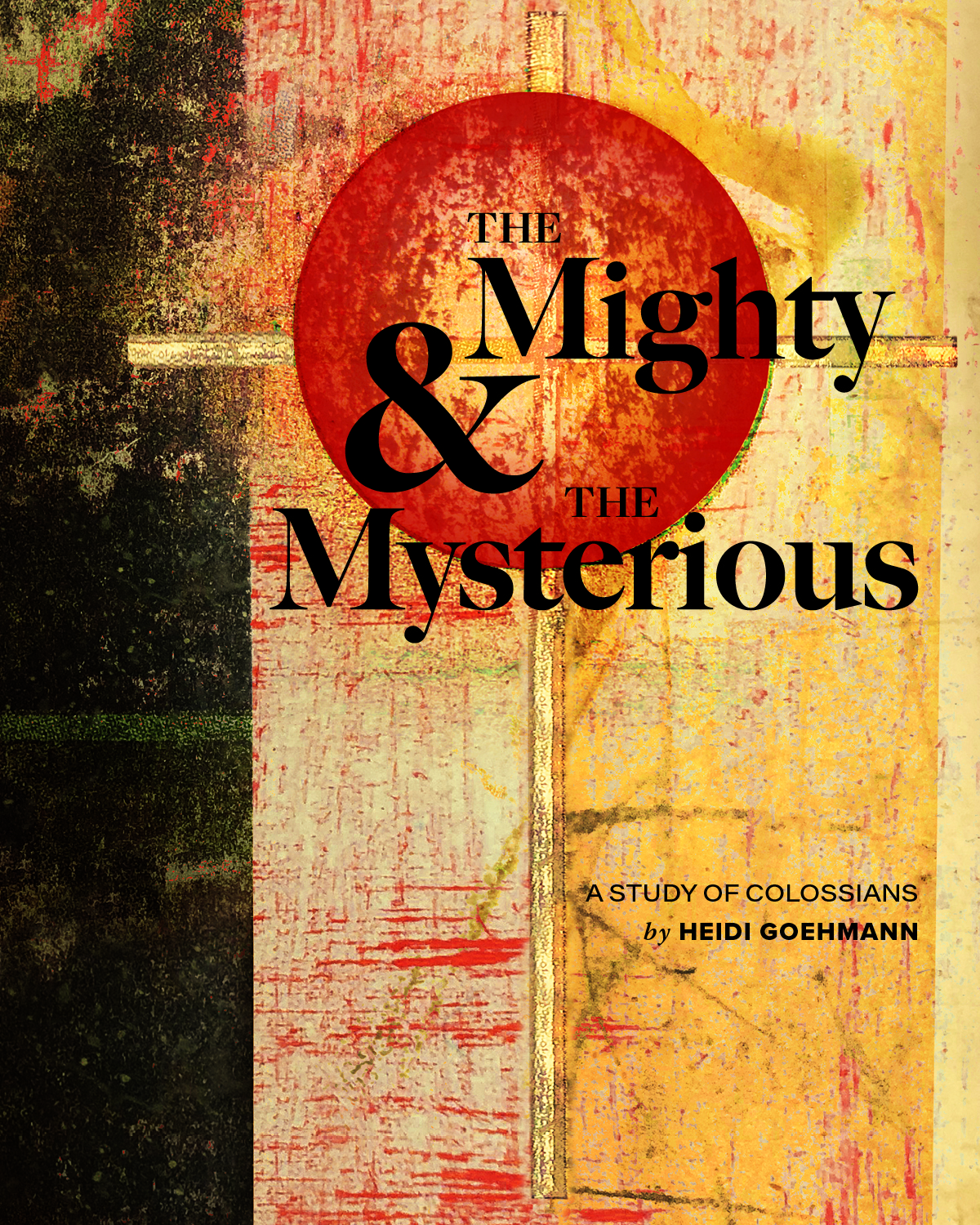 The Mighty & The Mysterious: A Study of Colossians