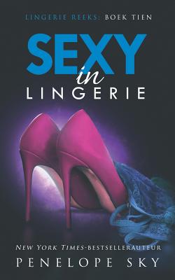 Sexy in lingerie by Penelope Sky | Goodreads