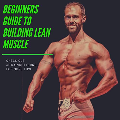 Beginners Guide to Building Muscle by Chris Turner | Goodreads