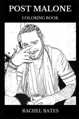 Post Malone Coloring Book: Millenial Culture Rapper and Trap Legend ...