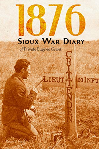 1876 Sioux War Diary of Private Eugene Geant