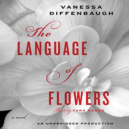 The Language of Flowers by Vanessa Diffenbaugh Goodreads