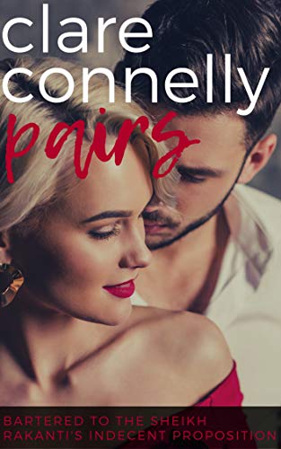 Bartered to the Sheikh & Rakanti's Indecent Proposition