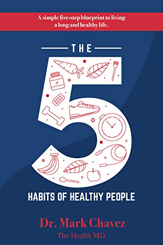 The 5 Habits of Healthy People: A Simple Five-Step Blueprint to Living ...