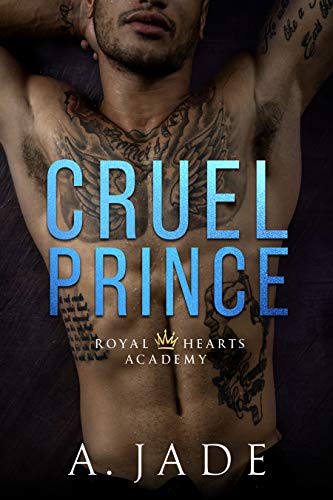 Cruel Prince (Royal Hearts Academy, #1)
