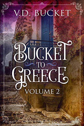 Bucket to Greece, Volume Two
