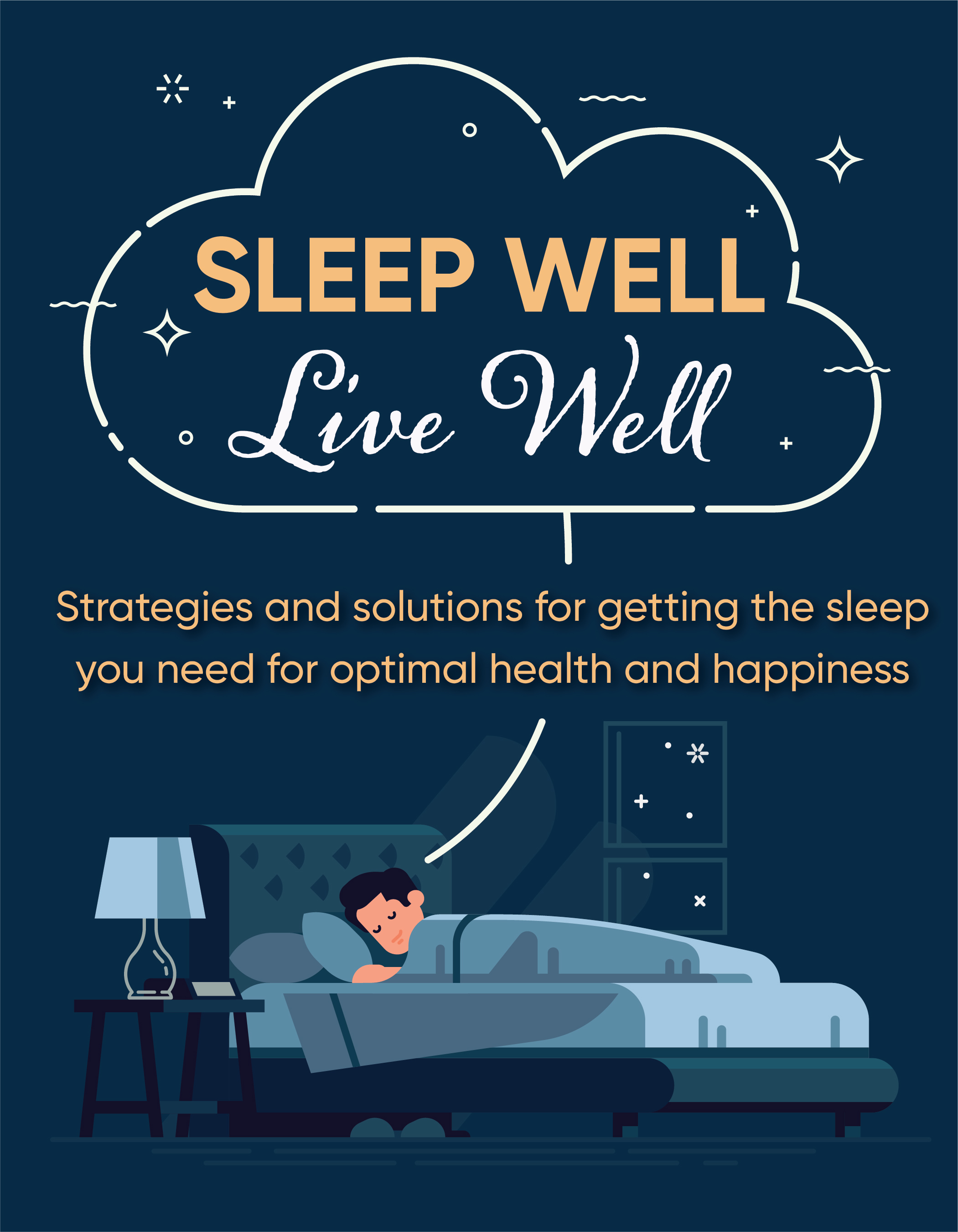 Sleep Well Live Well Strategies and Solutions for Getting the Sleep