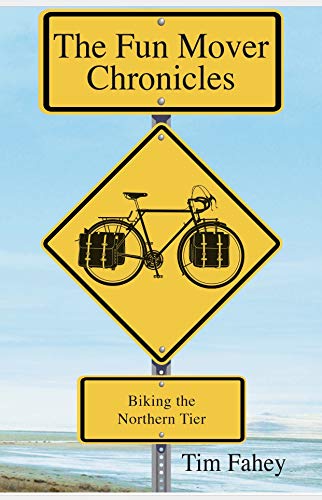 The Fun Mover Chronicles: Biking the Northern Tier