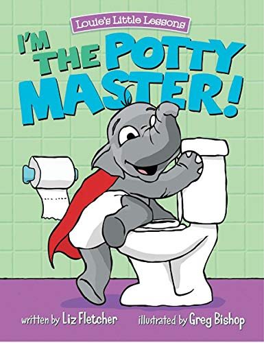 I'm the Potty Master: Easy Potty Training in Just Days!