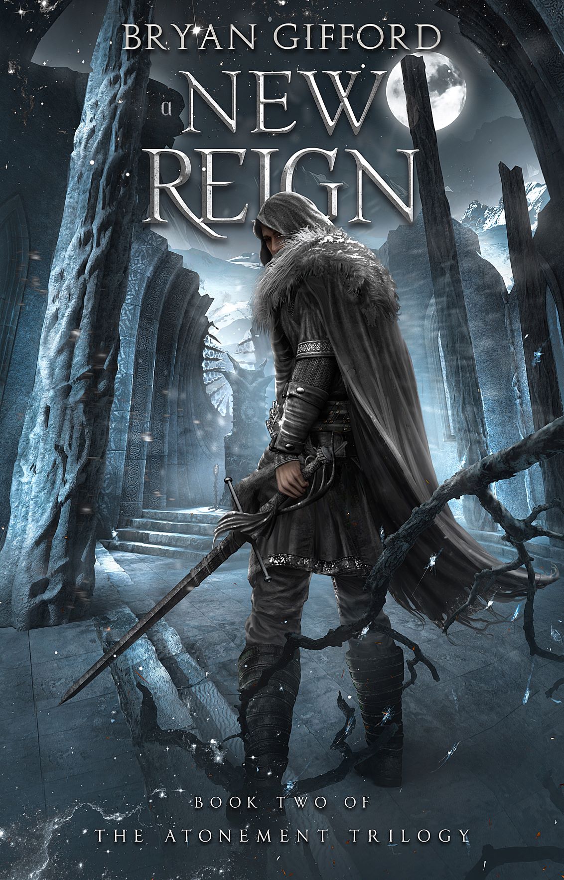 A New Reign (The Atonement Trilogy, 2) by Bryan Gifford Goodreads